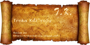 Trnka Károly névjegykártya