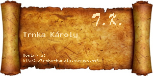 Trnka Károly névjegykártya